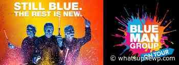 Blue Man Group returning to the Providence Performing Arts Center MAY 20 – 22, 2022 - What'sUpNewp