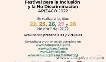Impulsan 'Festival para la Inclusión y la No Discriminación Apizaco 2022' - Código Tlaxcala