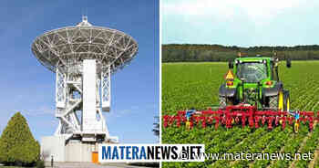 Matera, per "l'agricoltura di precisione" supporto anche dal nostro Centro Spaziale! I dettagli - Matera News