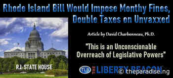 Rhode Island Bill Would Impose Monthy Fines, Double Taxes on Unvaxxed | The Paradise News - The Paradise News