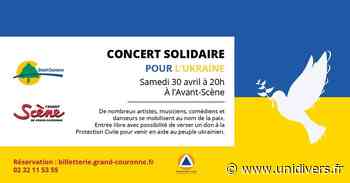 Concert Solidaire pour l’Ukraine L’Avant-Scène samedi 30 avril 2022 - Unidivers