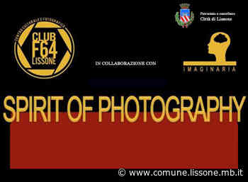 Cultura - Evento Spirit of Photography - ClubF64 Lissone - Comune di Lissone