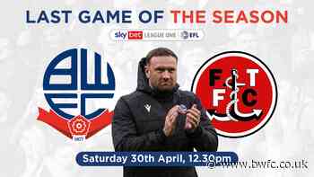Get your tickets for Wanderers' final fixture of the season! - Bolton Wanderers
