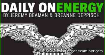 Daily on Energy: California's solar industry anxiously awaits next net metering steps - Washington Examiner