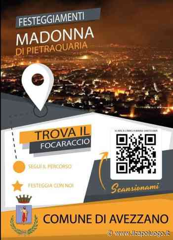 Madonna di Pietraquaria, Avezzano aspetta la notte dei Focaracci - Il Capoluogo