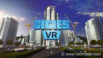 Cities: Skylines' VR port for the Quest 2 will make you feel like a god - TechRadar