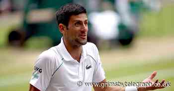 Novak Djokovic can defend Wimbledon after Covid restrictions lifted - Grimsby Live