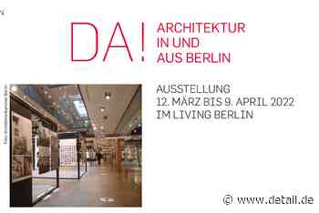 da! Architektur in und aus Berlin - DETAIL.de - das Architektur und Bau-Portal