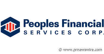 PEOPLES FINANCIAL SERVICES CORP. Reports First Quarter 2022 Earnings