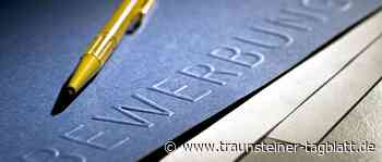 Stelle schon vergeben? Bewerbung kann sich trotzdem lohnen - Traunsteiner Tagblatt