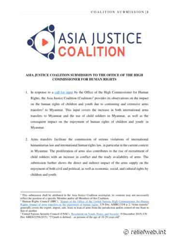Asia Justice Coalition Submission to the Office of the UN High Commissioner for Human Rights on Impact of Arms Transfer on Human Rights in Myanmar - Myanmar - ReliefWeb