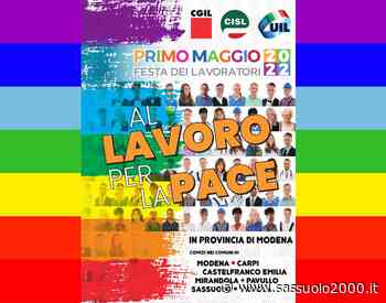 1° Maggio 2022: “Al Lavoro, per la Pace”. Manifestazioni a Modena e provincia - sassuolo2000.it - SASSUOLO NOTIZIE - SASSUOLO 2000