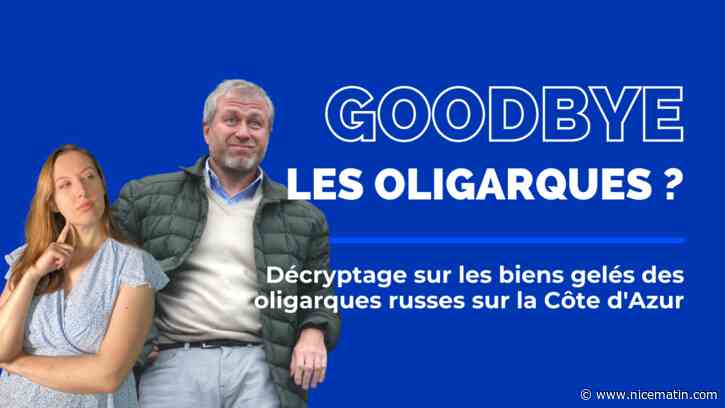 Qui sont les oligarques russes ayant des biens gelés sur la Côte d'Azur? Notre décryptage en vidéo