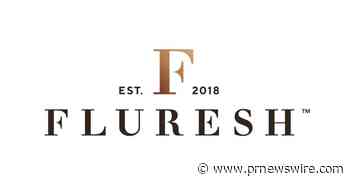 FLURESH COMPLETES HISTORIC CANNABIS INDUSTRY FINANCING WITH $48 MILLION IN ENGAGEMENTS FROM FEDERALLY CHARTERED BANK