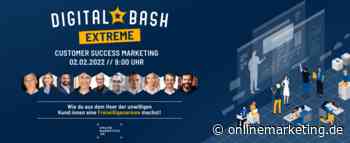 Customer Success Marketing als mächtiges Sales-Instrument – Digital Bash EXTREME | OnlineMarketing.de - OnlineMarketing.de