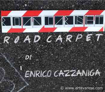 A Saronno il "Road Carpet" di Enrico Cazzaniga - ArteVarese.com - Artevarese