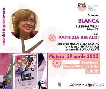 Patrizia Rinaldi presenta a Matera il romanzo "Blanca e le niñas viejas per la stagione" per "incontri di primavera" del Women's Fiction Festival - Sassilive.it