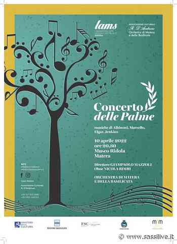 Lams Matera e Associazione culturale Rocco D'Ambrosio presentano il Concerto delle Palme al Museo Ridola di Matera – SassiLive - Sassilive.it