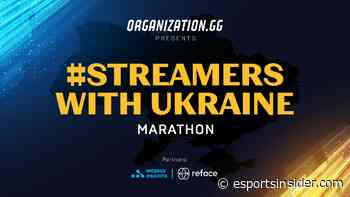 Esports Insider supports #StreamersWithUkraine Marathon - Esports Insider