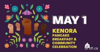 Kenora May 1 Pancake Breakfast & Community Celebration - The Ontario Federation of Labour -