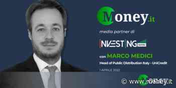 Investing Napoli 2022: intervista a Marco Medici (Head of Public Distribution Italy di UniCredit) - Money.it