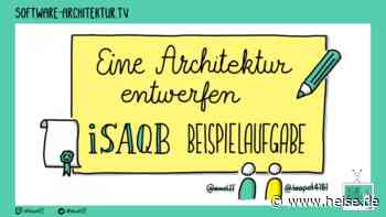 software-architektur.tv: Eine Architektur entwerfen – am Beispiel iSAQB Advanced - heise online