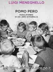 Nel centenario di Luigi Meneghello con il Gruppo di Lettura di Este: si legge "Pomo pero" (1974) - Comune di Este
