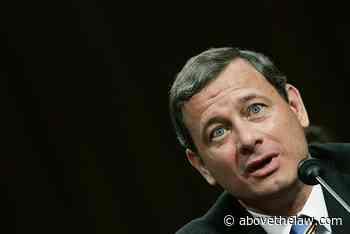 Chief Justice Roberts Not Writing Abortion Opinion In Case You Still Had Any Delusions About How Bad This Will Be - Above the Law