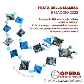 Festa della Mamma, mercatino solidale di Opera Cardinal Ferrari. - gazzettadimilano.it