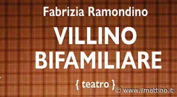 «Villino Bifamiliare», presentata al Teatro San Ferdinando la trascizione dell'opera opera teatrale di Fabrizi - ilmattino.it