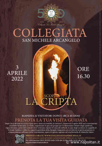 Solofra, dopo 40 anni riapre la cripta della Collegiata di San Michele Arcangelo - Napolitan.it