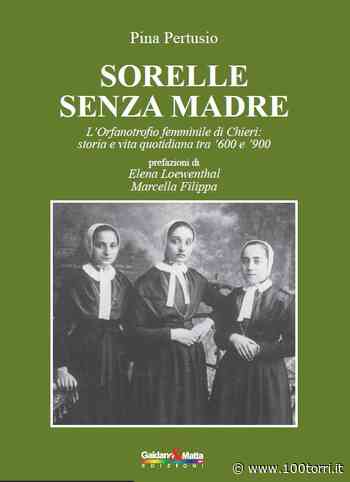 Riva presso Chieri. Presentazione del libro "Sorelle senza madre" - CentoTorri