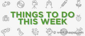 Things to do this week in Hamilton - Hamilton Spectator