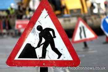 Bolton: road closures and restrictions for electricity works - The Bolton News