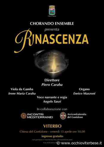 Vitorchiano: Chorando Ensemble propone 'Rinascenza' in due appuntamenti a Vitorchiano - Occhioviterbese