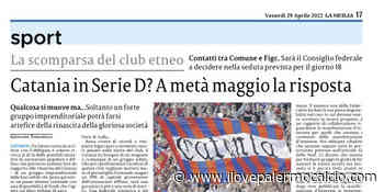 La Sicilia: "Catania in Serie D? A metà maggio la risposta" - ilovepalermocalcio.com - Il Sito dei Tifosi Rosanero