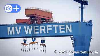MV Werften: Hoffnung in Stralsund, Rostock, Wismar – doch die Zeit drängt - Ostsee Zeitung
