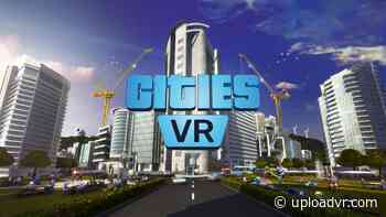 Cities VR Review: Skylines Experience Disappoints In VR - UploadVR