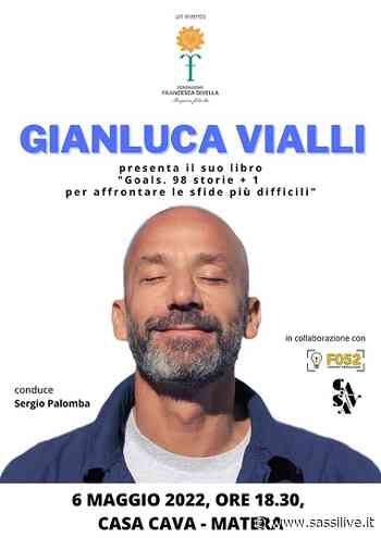 Gianluca Vialli presenta a Matera il libro "Goals. 98 storie + 1 per affrontare le sfide più difficili" con la Fondazione Francesca Divella - Sassilive.it