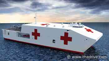 The Navy's First Medical Ship In 35 Years Will Be Unlike Any Before It - The War Zone