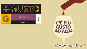 C'è più Gusto ad Alba: chef, produttori di vino e protagonisti del turismo si danno appuntamento nelle Langhe - la Repubblica