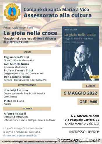 Santa Maria a Vico: Il 9 maggio presentazione editoriale de “La gioia nella croce del prof. De Lucia” - Capuaonline.com