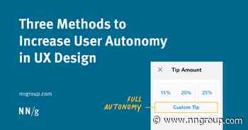 Three Methods to Increase User Autonomy in UX Design