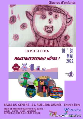 Exposition « Monstrueusement nÔtre ! » Salle Jean Jaurès lundi 16 mai 2022 - Unidivers