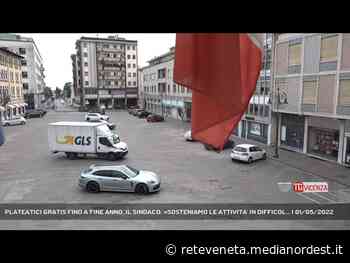 SCHIO | PLATEATICI GRATIS FINO A FINE ANNO, IL SINDACO: «SOSTENIAMO LE ATTIVITA’ IN DIFFICOL… - Rete Veneta