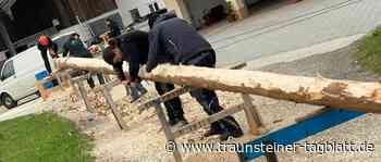 Landkreis Traunstein: Zahlreiche Maibäume werden aufgestellt - Traunsteiner Tagblatt