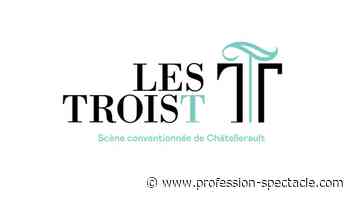 Les 3T, Scène conventionnée de Chatellerault, recrute un chargé de la communication et de l'action culturelle (h/f) - Profession Spectacle