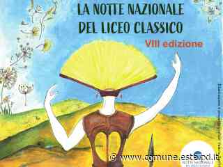 Notte Nazionale del Liceo Classico - venerdì 6 maggio - Città di Este - Culla dei Veneti Antichi - Comune di Este
