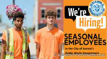 City of Aurora Hiring Seasonal Employees – Kane County Connects - kanecountyconnects.com