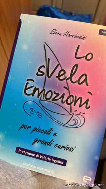 Ravarino. "Lo svela emozioni": il nuovo libro dell'autrice Elena Marchesini - SulPanaro | News - SulPanaro
